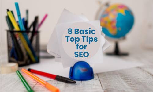 The words 8 Basic top tips for SEO on note on desk